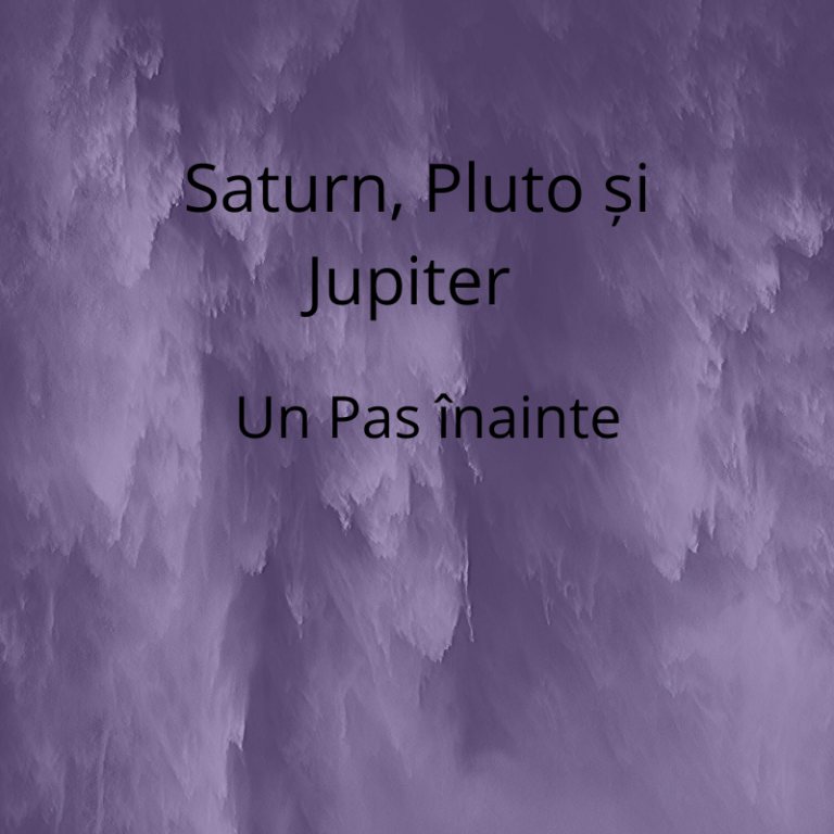 Conjunctia Saturn Pluto Jupiter – un pas inainte