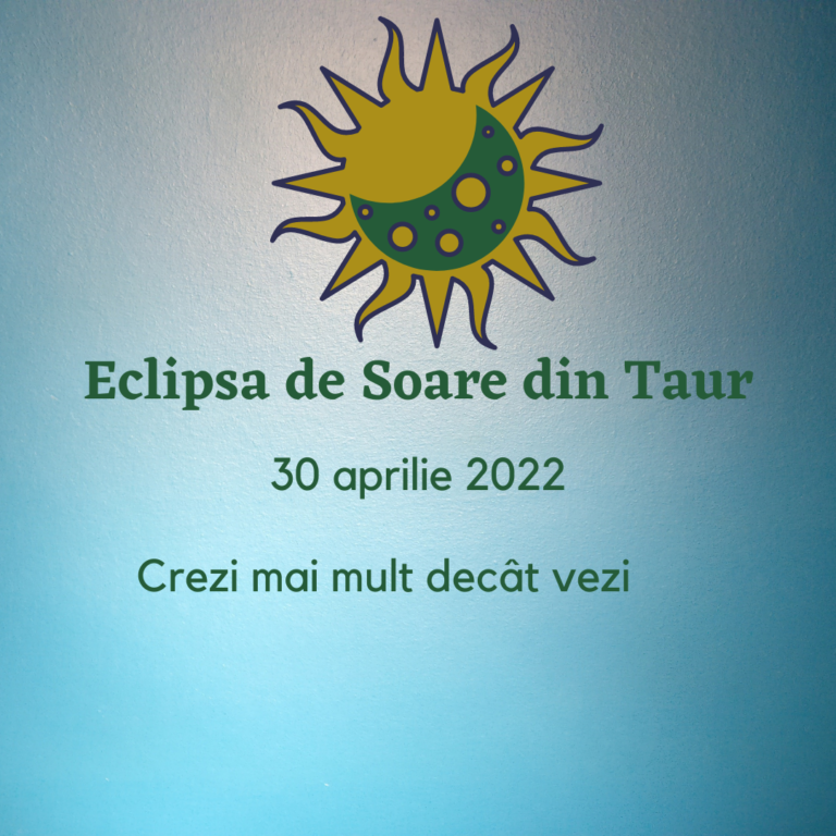 Eclipsa de Soare în Taur  – Crezi mai mult decât vezi